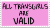 Transgirls are valid